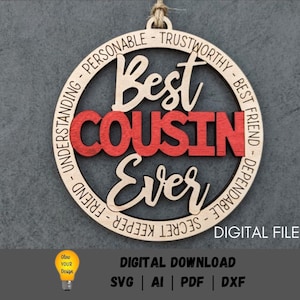 Cousin svg, Best Cousin Ever Ornament Digital File, Gift for Cousin, Car charm svg, Cut and Score Digital Download Designed for Glowforge