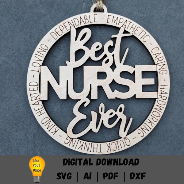 Nurse gift svg, Best Nurse Ever Digital File, Nurse Appreciation file, Car charm svg, Cut and score Digital Download Designed for Glowforge