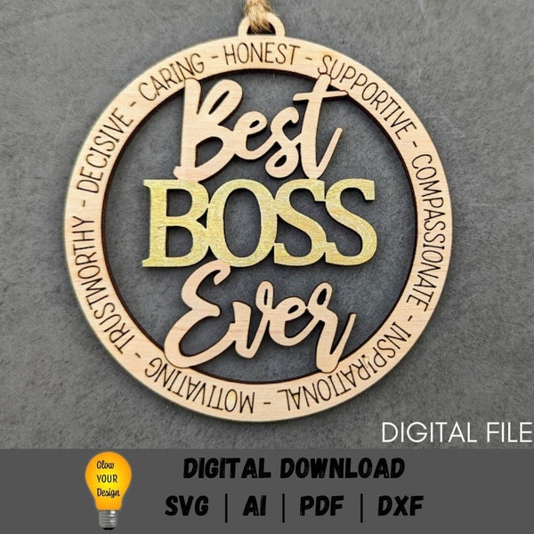 Boss gift svg, Best Boss Ever Digital File, Supervisor Ornament or car charm svg, Digital Download cut and score file for Glowforge