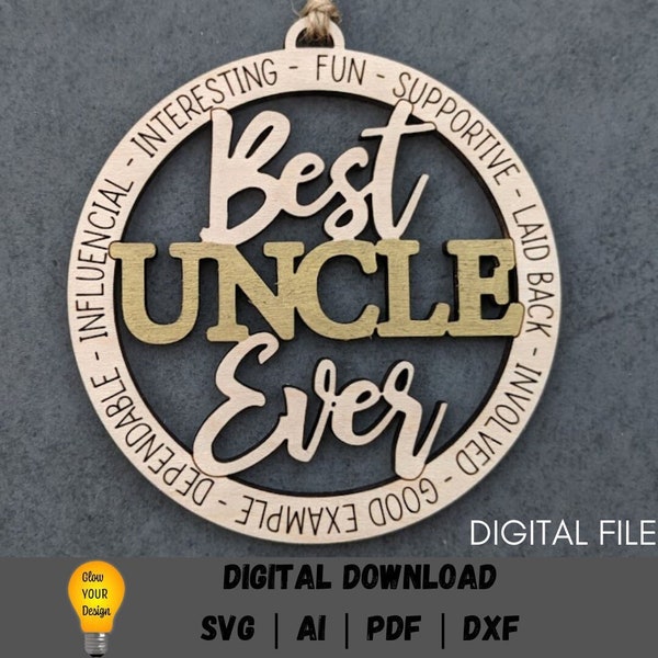 Onkel svg, beste Onkel Ever Ornament digitale Datei, Geschenk für Onkel, Auto Anhänger svg, Cut und Score Digital Download für Glowforge entworfen