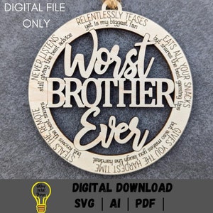 Adorno para hermano svg, archivo digital El peor hermano de la historia, regalo sarcástico para hermano, archivo láser de corte y rayado rápidos, se requiere pintura mínima