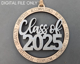Class of 2025 svg - Abschluss Ornament oder Auto Anhänger - Geschenk für 2025 Senior - Digitaler Download für Lasergravierer, getestet auf einer Glowforge