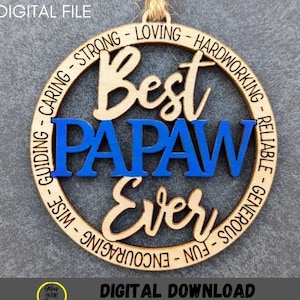 Best PaPaw Ever svg - Adorno o amuleto para automóvil, archivo digital, regalo para abuelo o abuelito - Archivo cortado y marcado con láser probado en Glowforge