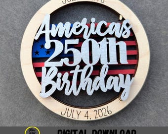 America's 250th Birthday USA Commemorative Ornament SVG - Laser Cut file (Digital Download)