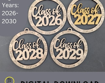 Die Klasse von 2026-2030, Grad Ornament digitale Datei, Geschenk für Senior, Glowforge Download enthält 2026, 2027, 2028, 2029, 2030