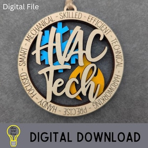May include: A wooden HVAC Tech ornament with a light brown finish. The design includes the words "HVAC Tech" in a stylized font, a blue snowflake, and a yellow flame. The ornament is round with the words "Smart, Focused, Handy, Precise, Hardworking, Technical, Efficient, Skilled, Mechanical" around the edge. The words "Digital File" and "Digital Download" are also visible.