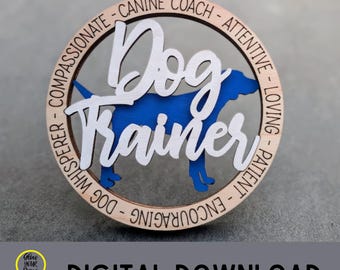 Dog Trainer SVG File, Pet Lover Gift, Laser Cut file (Digital Download)