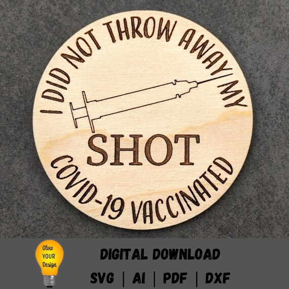 I did not throw away my shot Badge SVG COVID Vaccine Button Etsy