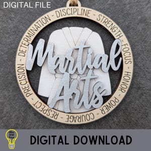 May include: A wooden martial arts ornament with the words "Martial Arts" in silver script. The ornament features a karate uniform silhouette and motivational words like "Discipline" and "Strength" around the edge. The words "Digital File" and "Digital Download" are also visible.
