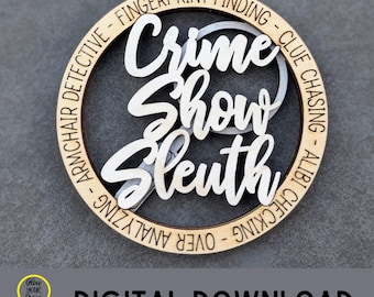 Crime Show Sleuth ornament SVG, True Crime Fan Gift Digital file, Crime Junkie laser file