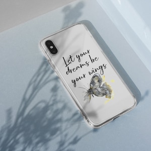 Mobile phone case for iPhone with hand painted butterfly, printed phone case, phone case with quote Let your dreams be your wings