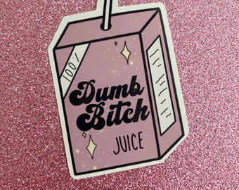 Bitch Juice Sticker
