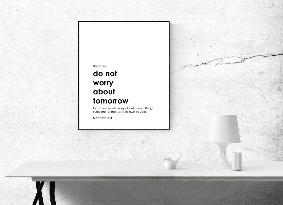 Do Not Worry About Tomorrow | Matthew 6 34 | Bible Verse Wall Art ...