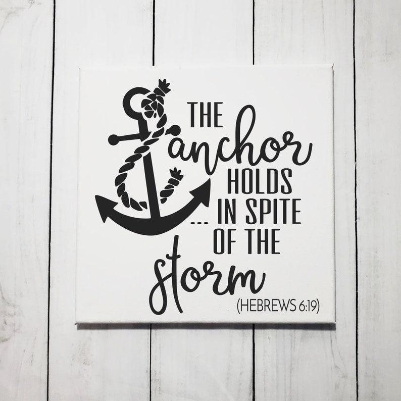 The Anchor Holds in Spite of the Storm Sign Bible Verse Etsy UK