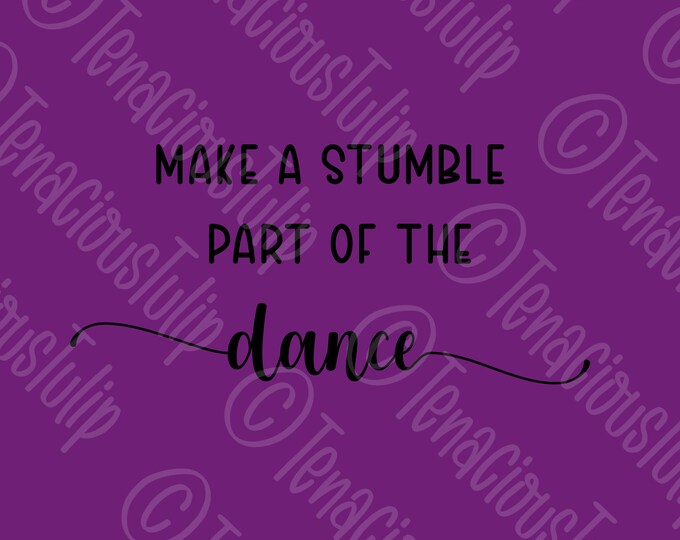Make a stumble part of the dance cut file