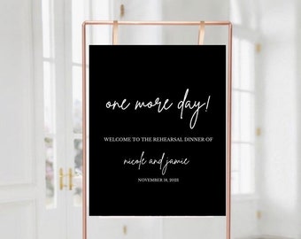 Digital Rehearsal Dinner Welcome Sign, One More Day Welcome Sign, 16X20 Printable Rehearsal Dinner Sign, Welcome Sign, Wedding Sign