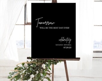 Digital Rehearsal Dinner Welcome Sign, Tomorrow Will be the best day ever Sign, Rehearsal Dinner Sign, 16x20 Sign, Printable, Modern Wedding