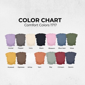 May include: Color chart featuring a variety of Comfort Colors 1717 t-shirts. The shirts are displayed in a range of colors, including Orchid, Pepper, Ivory, Black, Blossom, Blue Jean, Moss, Mustard, Espresso, White, Yam, Bay, Crimson, and Denim.