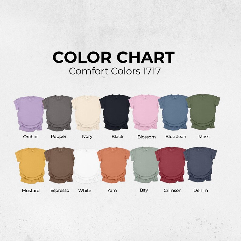 May include: Color chart featuring a variety of Comfort Colors 1717 t-shirts. The shirts are displayed in a range of colors, including Orchid, Pepper, Ivory, Black, Blossom, Blue Jean, Moss, Mustard, Espresso, White, Yam, Bay, Crimson, and Denim.