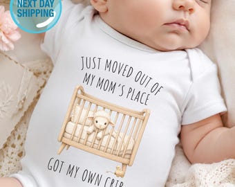 Newborn Baby Funny Bodysuit, Just Moved Out Of My Mom's Place Got My Own Crib Onesie®, Baby Shower Gift, Baby Announcement Baby Bodysuit