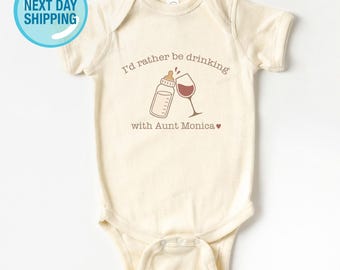 Personalized Aunt Baby Bodysuit, I'd Rather Be Drinking with Custom Aunt Name Infant Onesie®, Wine Drinker Newborn Snapsuit from Auntie