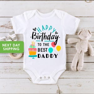 Happy Birthday Onesie®, Daddy Birthday Onesie®, Daddy&#39;s Birthday Outfit for Girl, Daddy&#39;s Birthday Outfit for Baby Boy
