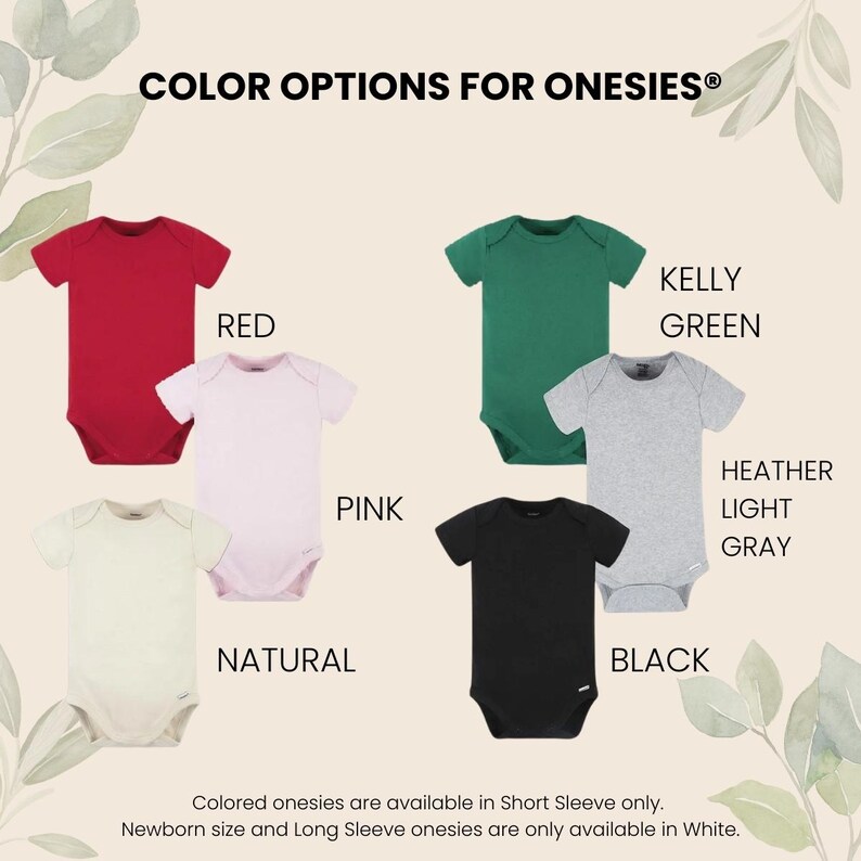a collection of color options for onesies, including red, green, pink, light gray, black, and natural. The text indicates that colored onesies are available in short sleeves only, and that newborn size and long sleeve onesies are only available in white.