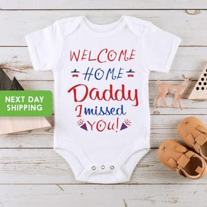 Welcome Home Daddy Onesie® Military Deployment, Military Shirt, Memorial Day Onesie®