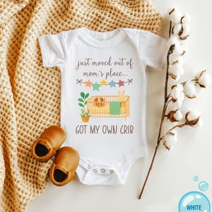 Moved Out Of My Mom's Place Got My Own Crib Baby Onesies® Bodysuit, Funny Newborn Outfit image 3