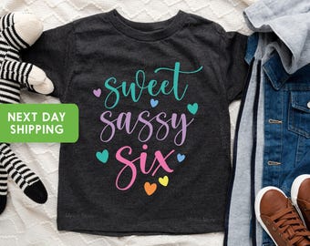 Sixth Birthday Shirt Girl , 6th Birthday, 6th Birthday Shirt, 6th Birthday Tees, 6 Year Old Girl Gift, Sweet Sassy And Six, 6th Birthday Tee