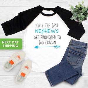 Only The Best Nephews Get Promoted To Big Cousin Shirt, Big Cousin Shirt, Pregnancy Announcement, I&#39;m Going To Be A Big Cousin, Boy Date