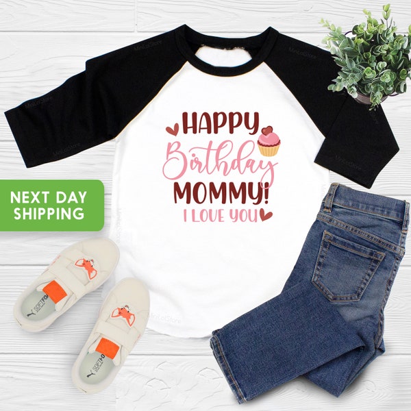 Happy Birthday Mommy Shirt, Birthday Shirt, Mommy Birthday Shirt, Mommy Birthday Baby Girl, Mommy Birthday Baby Boy