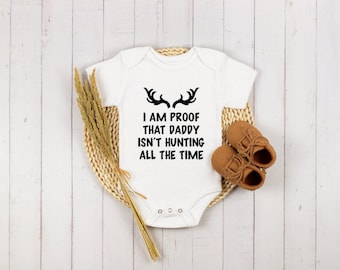Baby Announcement Onesie®, Proof Daddy Doesn't Hunt all the Time Onesie®,  Funny Baby Onesie®, Pregnancy Reveal, Baby Shower Gift