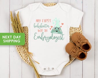 My First Babysitter was an Embryologist Unisex Baby Bodysuit, IVF Onesie® Baby Gift,  Cute Baby Clothes, IVF Pregnancy Announcement Onesie®