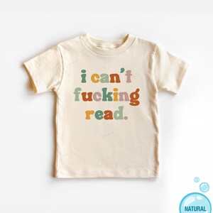 I Can’t Fucking Read Onesie®, Funny Baby Shower Gift and Sarcastic Kids Shirt zdjęcie 3