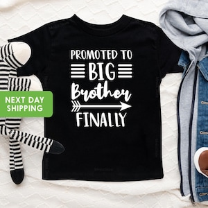 Promoted To Be Big Finally Shirt, Promoted to Big Brother Again Shirt, Pregnancy Reveal Announcement, Gift For Big Brother To Be Shirt