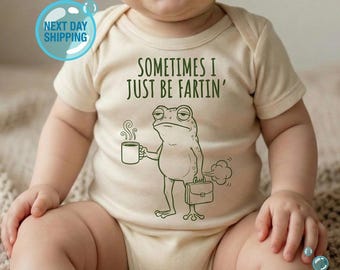 Sometimes I Just Be Fartin' Onesies® Brand, Funny Baby Bodysuit, Funny Baby Onesies®, Cute Kid Shirt, Toddler Shirt