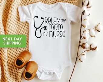 Relax My Mom Is A Nurse Onesie® Nurse Onesie®For Baby, Nurse Baby Gifts, Baby Shower Gifts For Nurses, Nurse Pregnancy Gifts