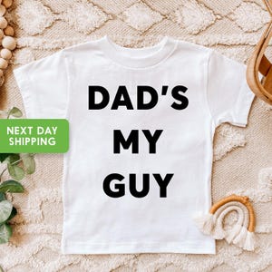 Dad&#39;s My Guy Toddler Shirt, Minimalist Kids Tee, Father&#39;s Day Kids Shirt, Funny Baby Onesie®, Father&#39;s Day Retro Toddler Shirt, Gift For Dad