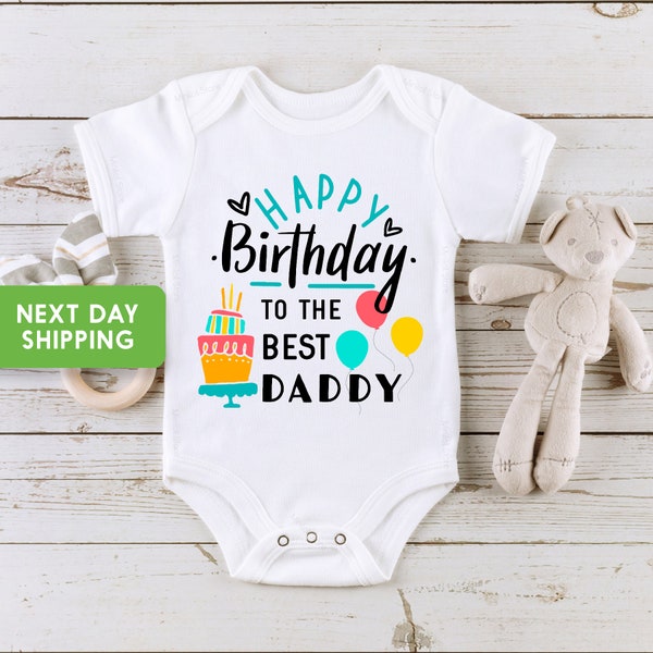 Happy Birthday Onesie®, Daddy Birthday Onesie®, Daddy's Birthday Outfit for Baby Girl, Daddy's Birthday Outfit for Baby Boy