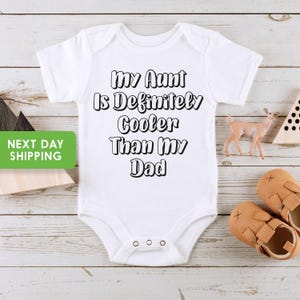 My Aunt Is Definitely Cooler Than My Dad Baby Onesie®, Funny Baby Bodysuit, Funny Aunt Onesie®, Baby Shower Gift