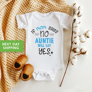 If Mom Says No My Aunt Will Say Yes Baby Onesie® Aunt Baby Onesie® Cute Pregnancy Reveal Onesie® Baby Shower Onesie®