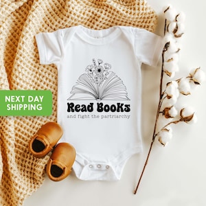 Read Books and Fight the Patriarchy Onesie®, Cute Feminism Natural Bodysuit, Feminist Toddler Shirt, Shirt for Feminist Kids, Activist Shirt