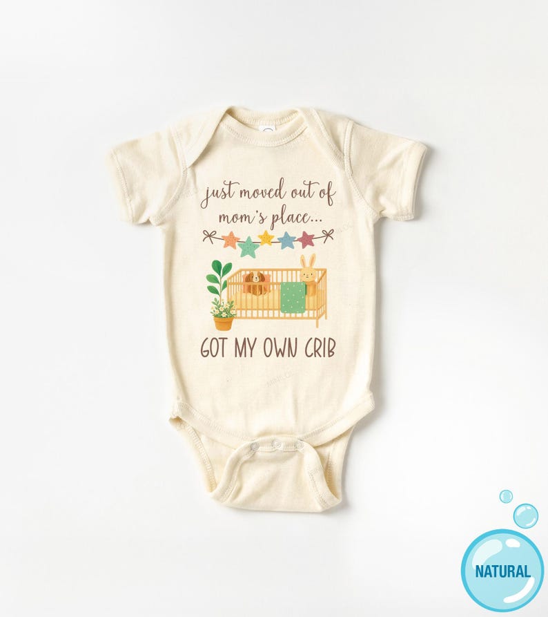Moved Out Of My Mom's Place Got My Own Crib Baby Onesies® Bodysuit, Funny Newborn Outfit image 2