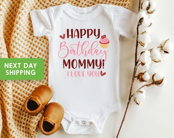 Happy Birthday Mommy Onesie® Birthday Onesie® Mommy Birthday Onesie® Mommy Birthday Baby, Mommy Birthday Baby Boy