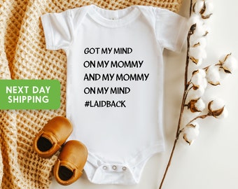 Got My Mind On My Mommy And My Mommy On My Mind Baby Onesie®, Laidback Onesie®, Hip Hop Baby Onesie®, Funny Baby Outfit, Gerber Onesie®