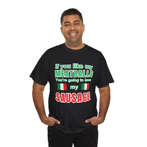 Camisa engraçada italiana | Camisa de almôndega | Camisa de salsicha, comédia italiana, camisa ítalo-americana, ditado italiano, camisa de frase italiana, homens italianos