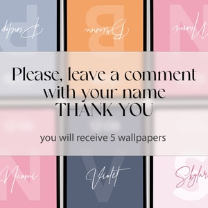 Pode incluir: Uma colagem de seis telas de tablets digitais com fundos de cores diferentes. Cada tela apresenta um nome diferente escrito em caligrafia branca. O texto "Please, leave a comment with your name THANK YOU you will receive 5 wallpapers" &eacute; exibido no centro da imagem.