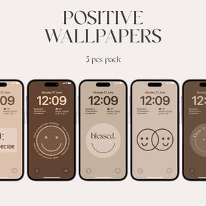 May include: Five smartphone screens displaying positive wallpapers. Each screen shows a different design with inspirational messages and a smiley face. The text "POSITIVE WALLPAPERS" and "5 pcs pack" are at the top.