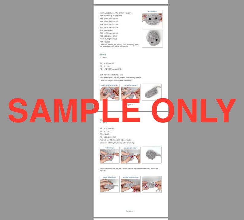 May include: Crochet pattern instructions for making a grey amigurumi mouse. The pattern includes instructions for the head, arms, and ears. The pattern also includes images of the finished product and how to sew the pieces together.